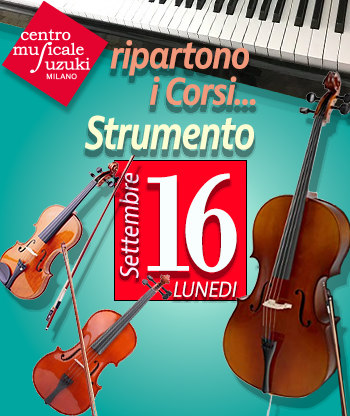 da lunedi 16 settembre ripartono i corsi di violino, viola, violoncello e pianoforte